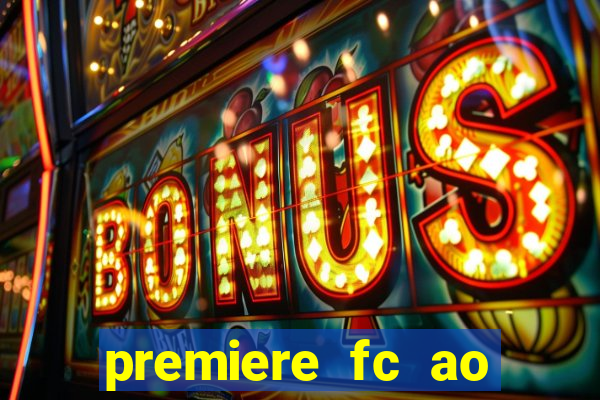 premiere fc ao vivo gratis